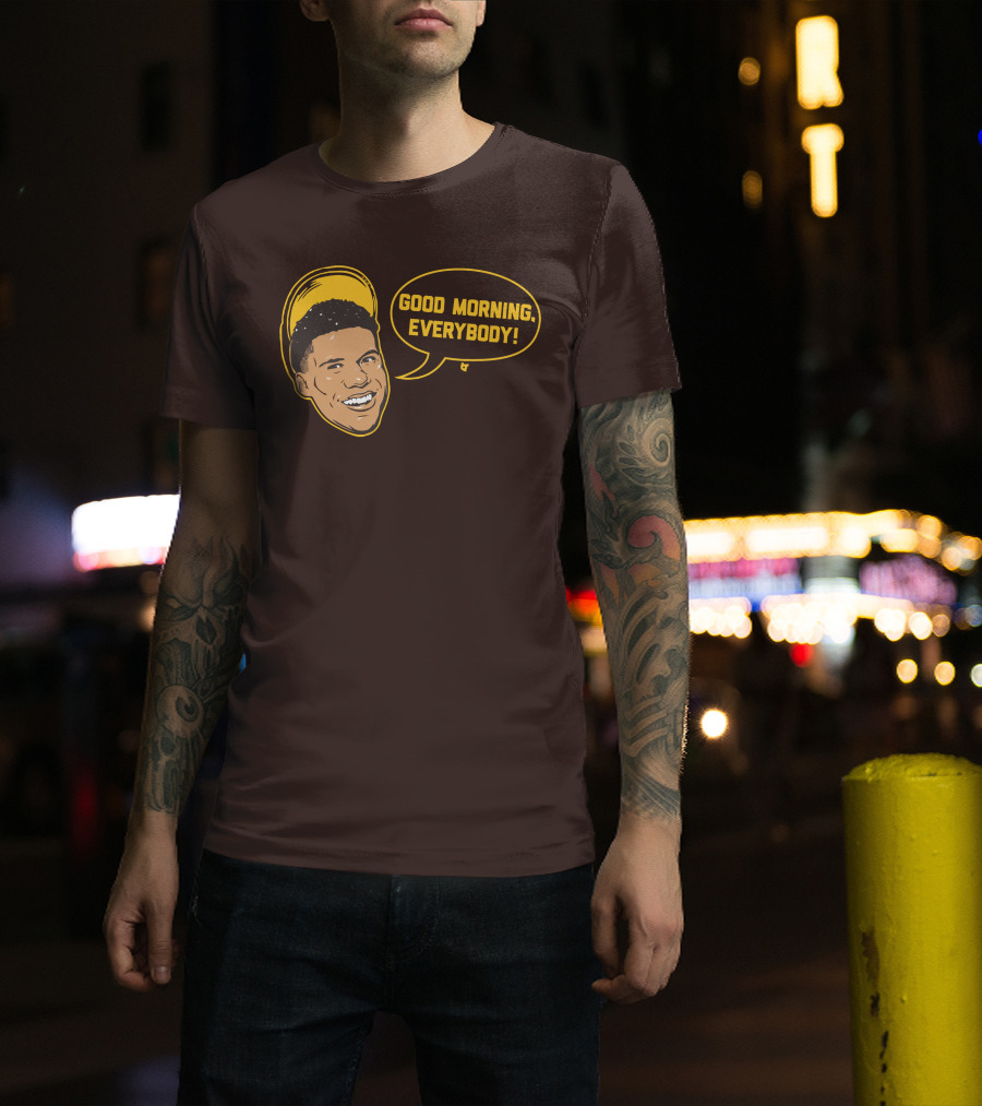 Good Morning Everybody Juan Soto T-Shirt