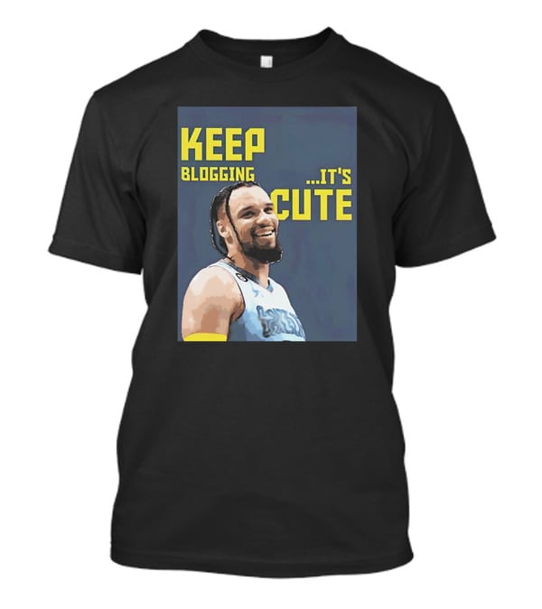Dillon Brooks Keep Blogging It's Cute Basketball Player Smiling T-Shirt