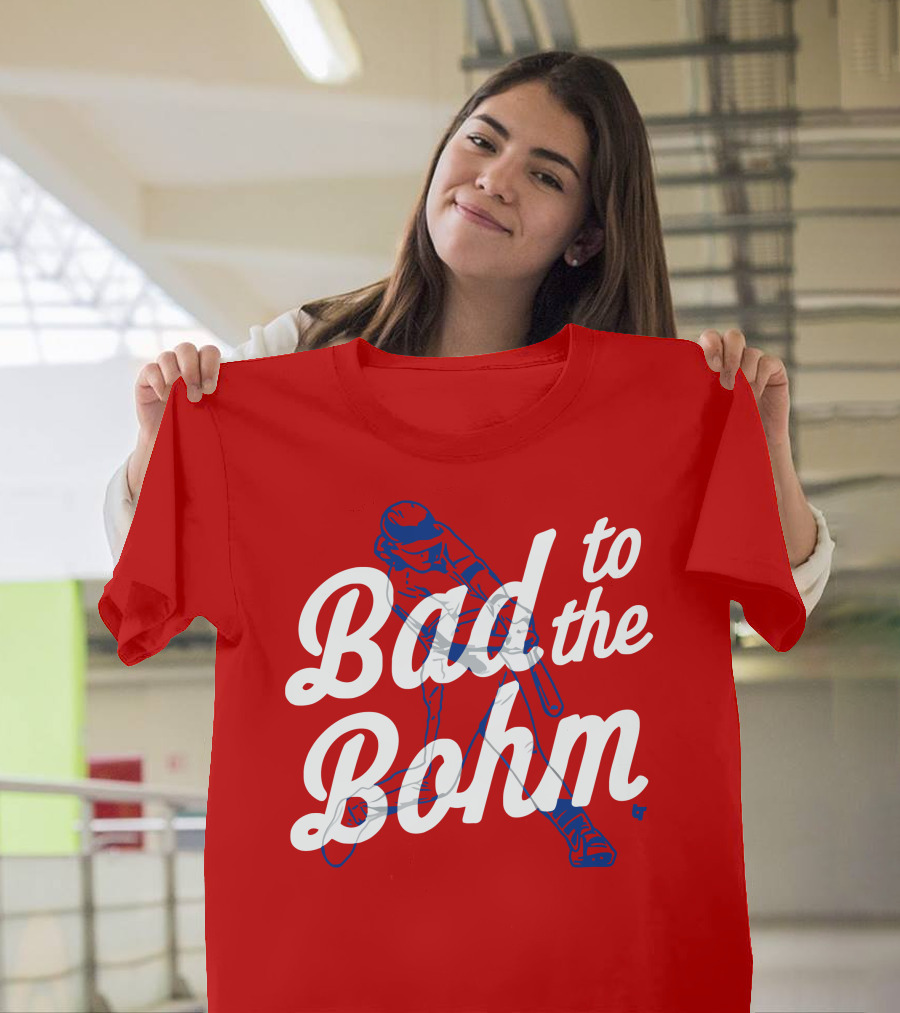 Alec Bohm Bad to the Bohm Baseball Player T-Shirt