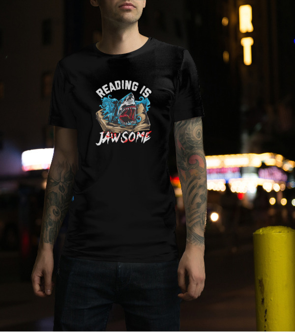 Reading Is Jawsome Book Lover Shark Teacher Student T-Shirt