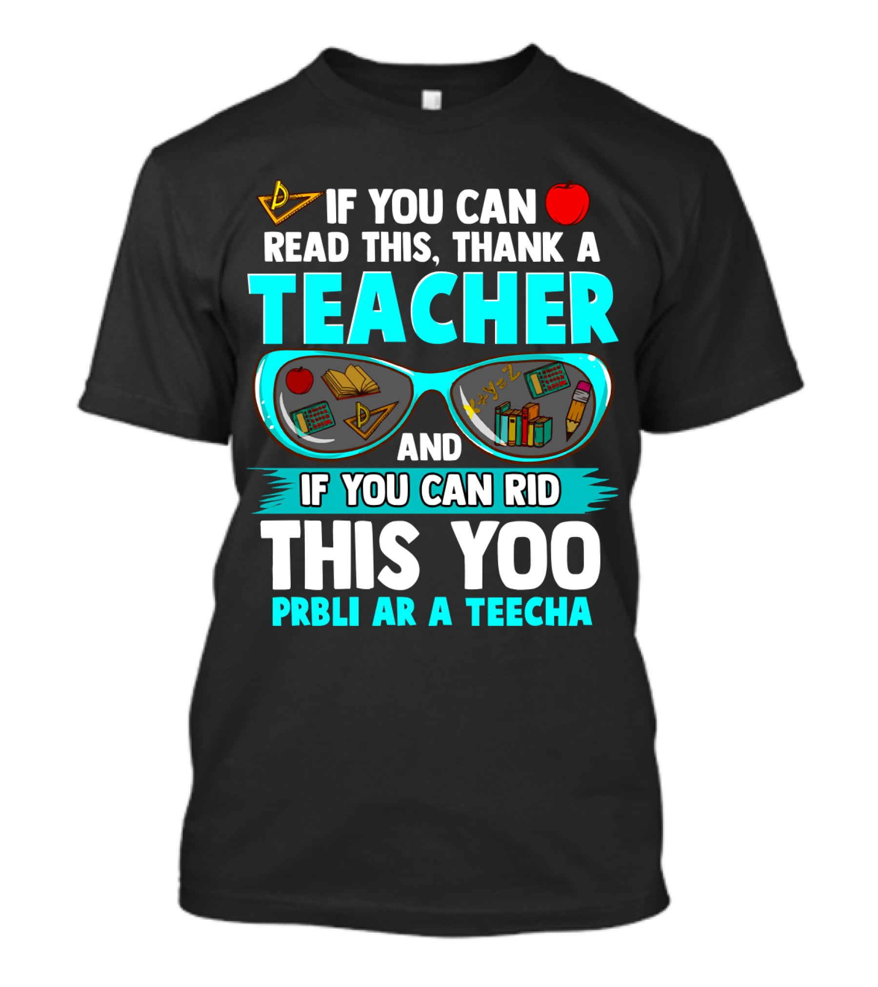 If You Can Read This Thank A Teacher Sunglasses Icons And Red Apple T-Shirt