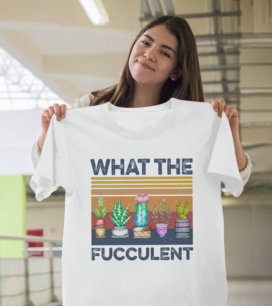 What The Fucculent Cactus Succulents Retro Vintage T-Shirt