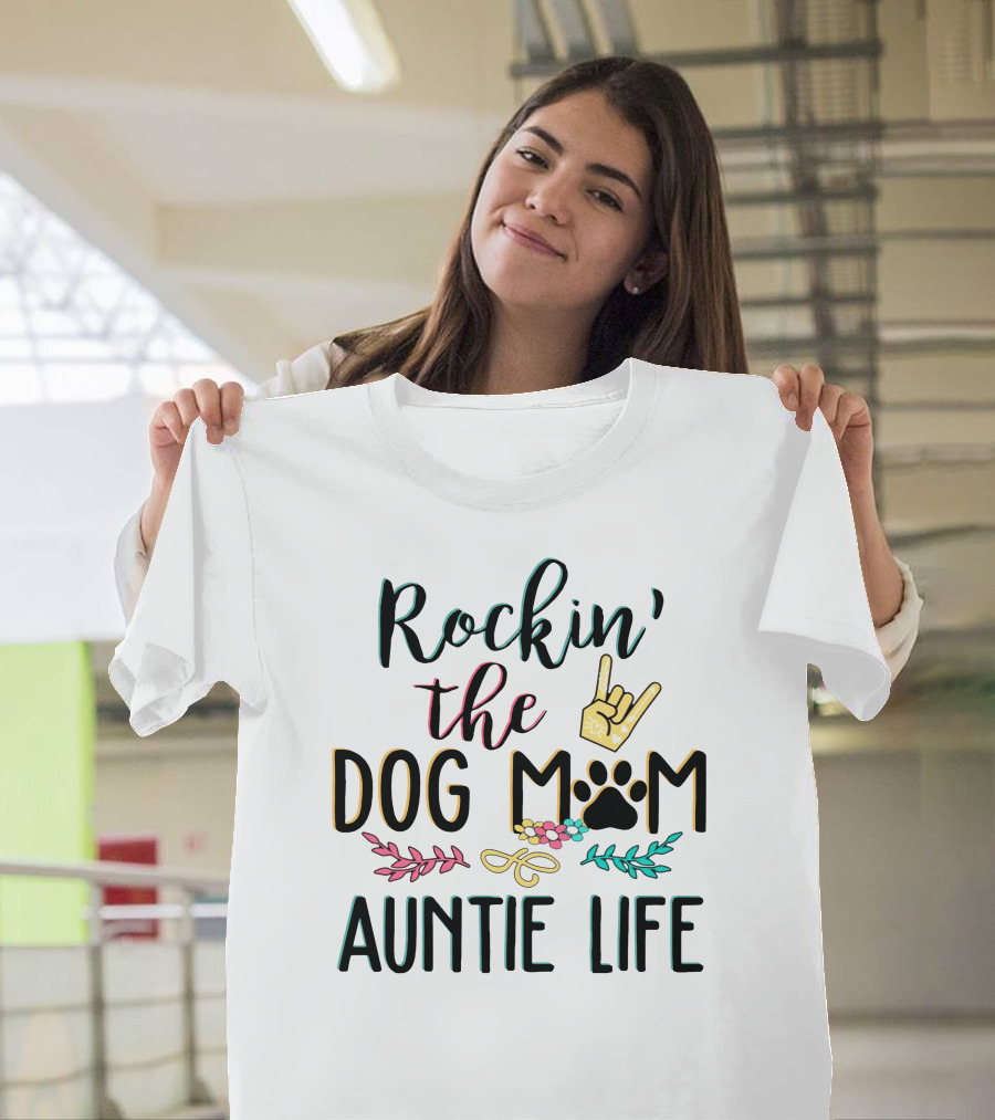 Rockin The Dog Mom Auntie Life with Paw Print Rock T-Shirt