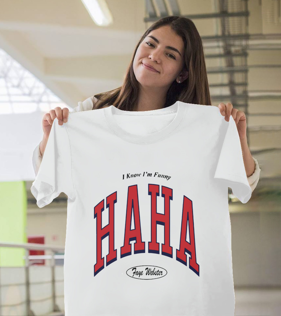 Faye Webster I Know I'm Funny Haha T-Shirt