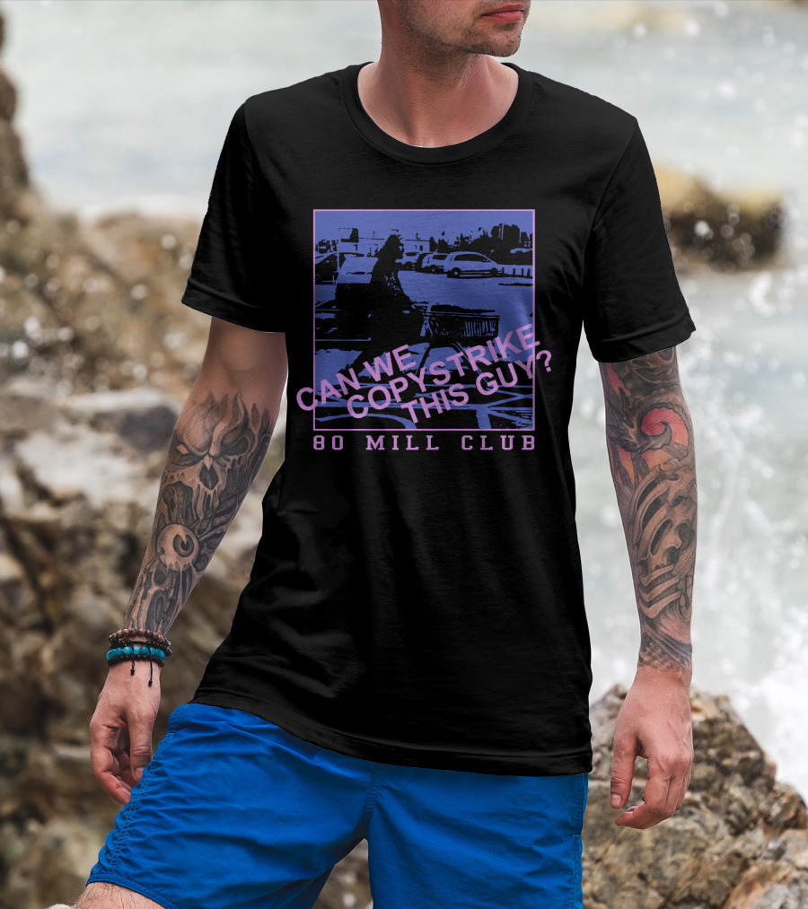 Can We Copystrike This Guy 80 Mill Club Pewdiepie T-Shirt