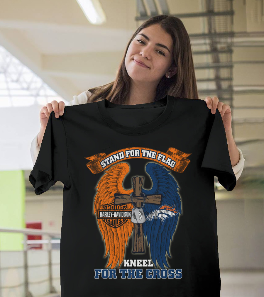 Stand For The Flag Kneel For The Cross Harley Davidson Denver Broncos T-Shirt