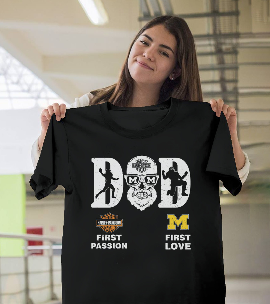 Michigan Wolverines Dad Harley Davidson First Passion First Love T-Shirt