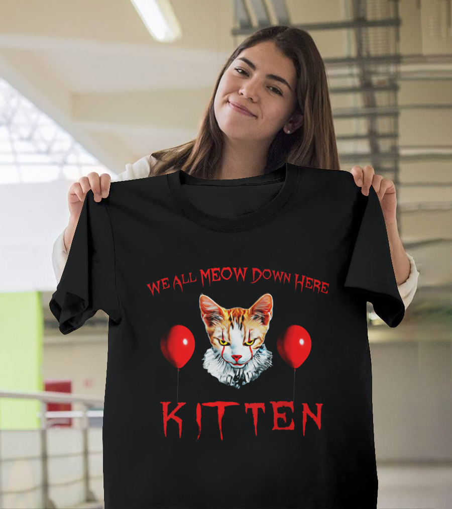 We All Meow Down Here Kitten Red Balloons Creepy Cat Face T-Shirt