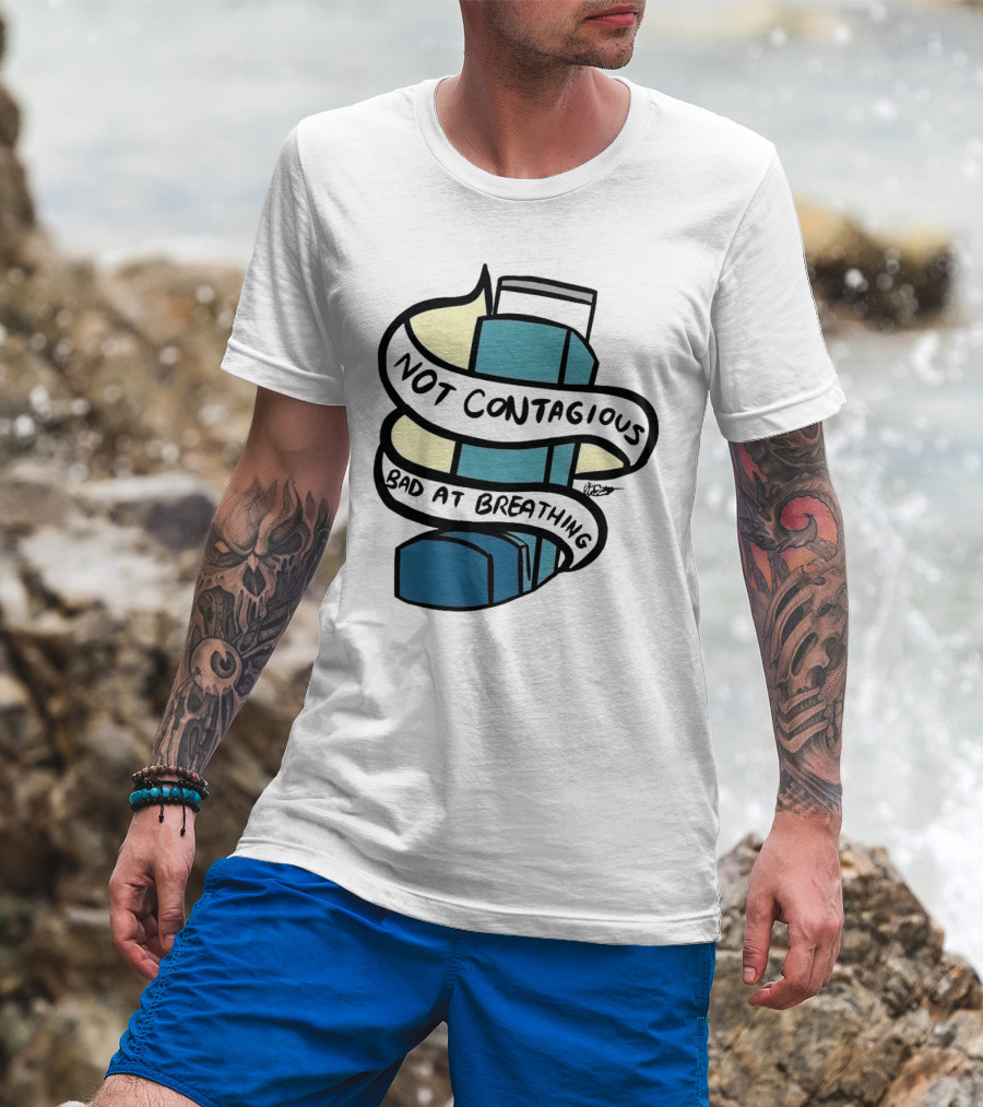 Not Contagious Bad At Breathing Inhaler Sticker T-Shirt