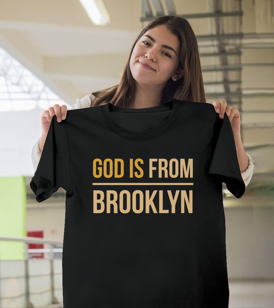 God Is From Brooklyn T-Shirt