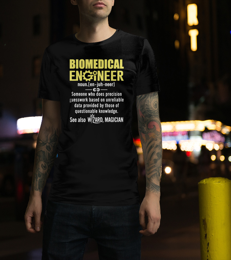 BIOMEDICAL ENGINEER Noun Definition Precision Guesswork Wizard Magician T-Shirt