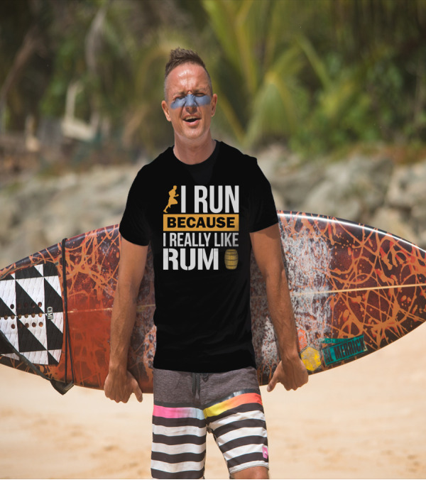 I Run Because I Really Like Rum With Runner And Barrel T-Shirt