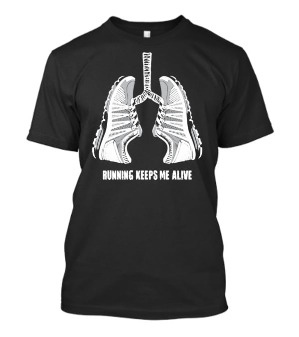 Running Keeps Me Alive Lungs Sneaker T-Shirt