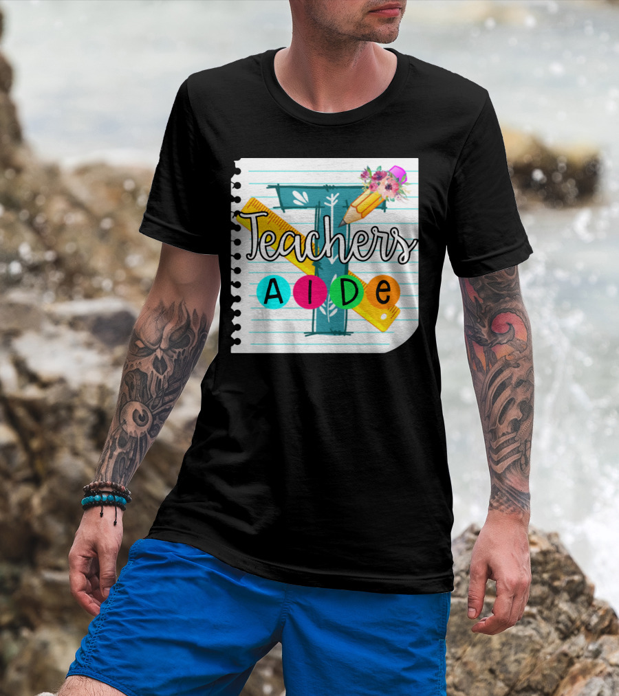 Teacher's Aide Floral Pencil Ruler Notebook T-Shirt