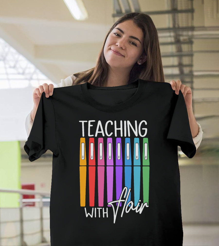 Teaching with Flair Colorful Pen T-Shirt