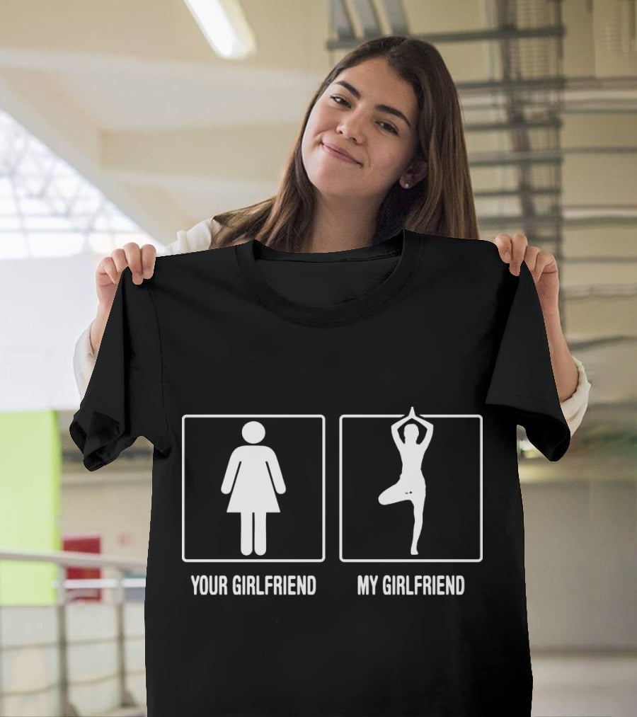 Your Girlfriend My Girlfriend Yoga Pose Comparison T-Shirt