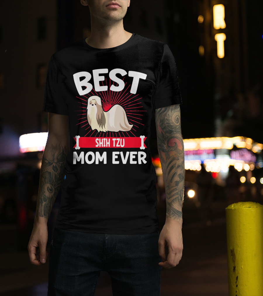 Best Shih Tzu Mom Ever T-Shirt