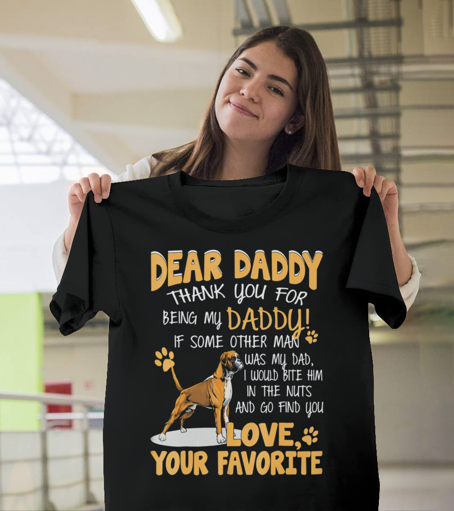 Dear Daddy Thank You For Being My Daddy Love Your Favorite T-Shirt