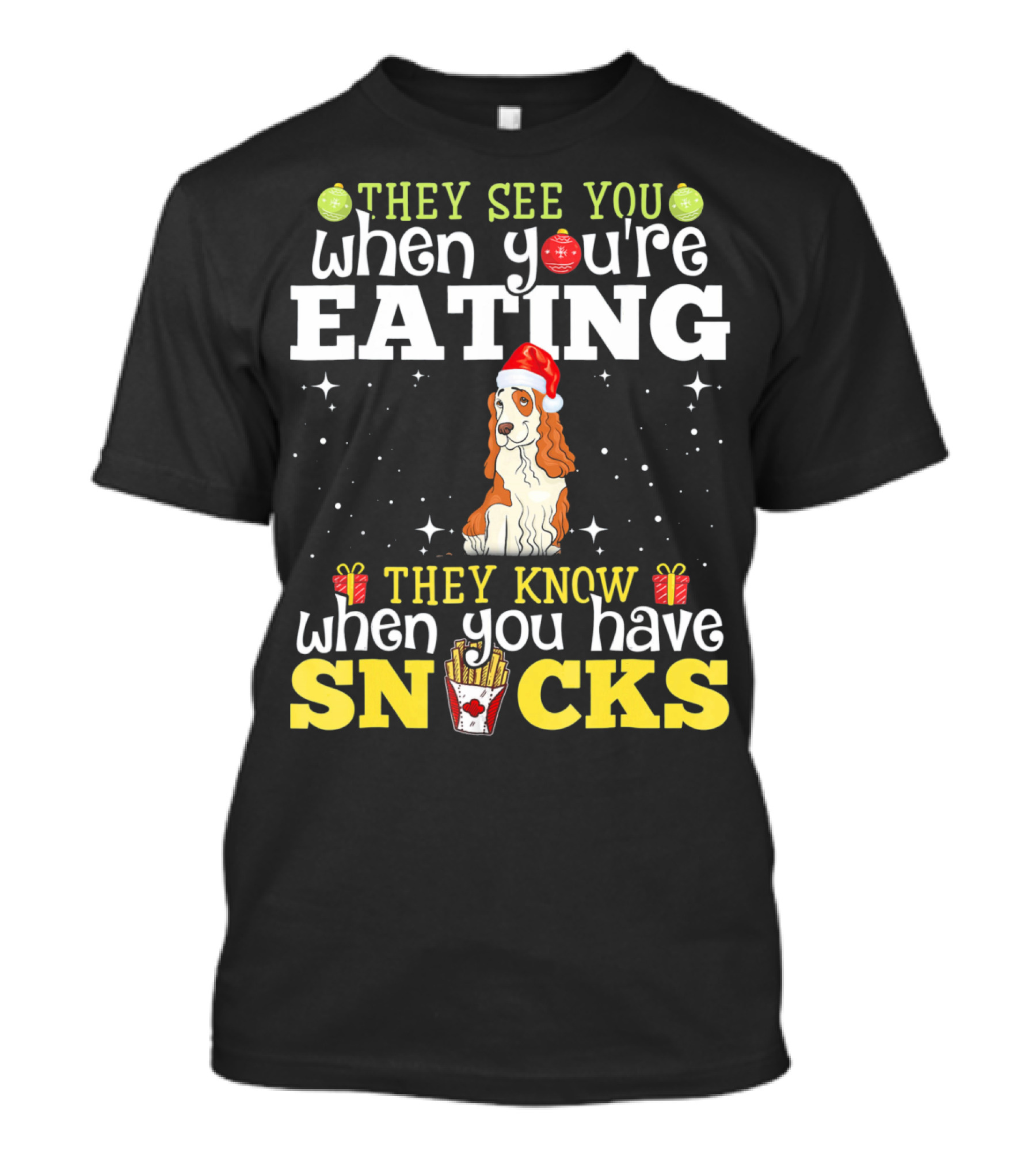 They See You When You're Eating Cocker Spaniel Christmas Snacks T-Shirt