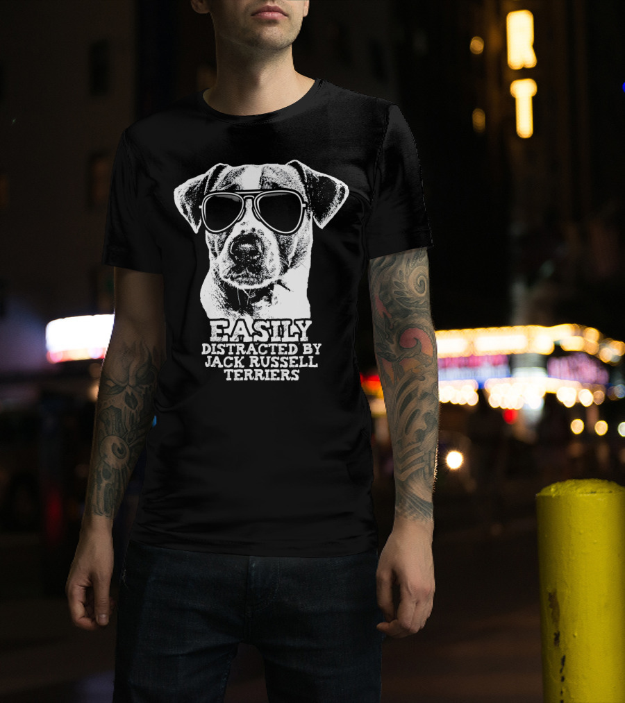 Easily Distracted By Jack Russell Terriers T-Shirt
