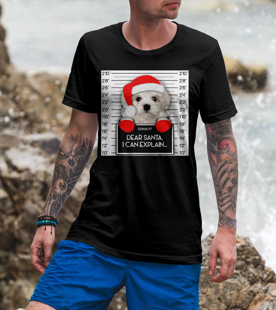 Maltese Dog Santa Hat Funny Xmas Mugshot Dear Santa I Can Explain T-Shirt