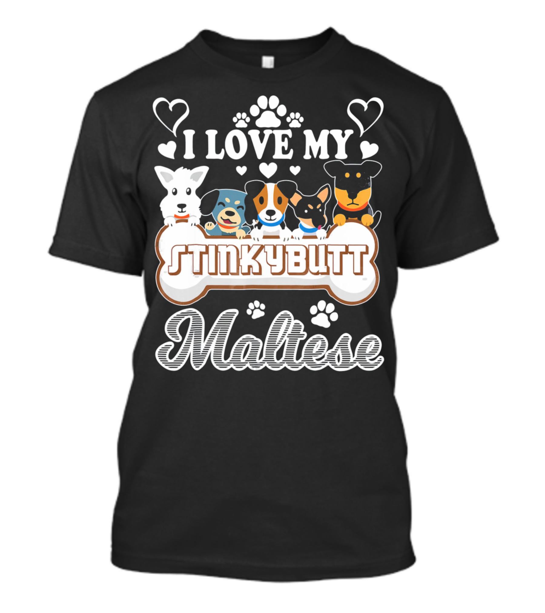 I Love My Stinkybutt Maltese Dog Hearts And Paws T-Shirt