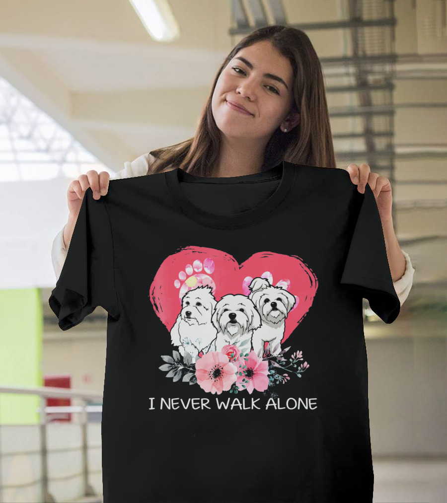 I Never Walk Alone Maltese Dog Heart and Flowers T-Shirt