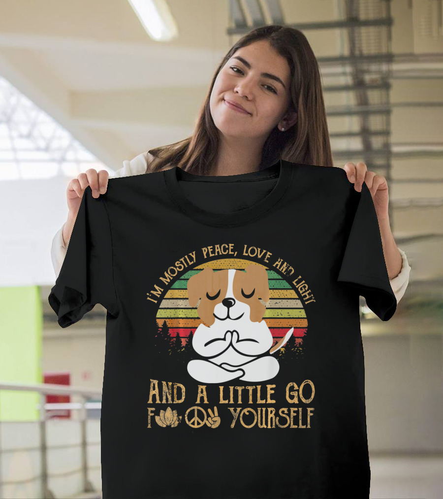 I'm Mostly Peace Love And Light Jack Russell Dog And A Little Go F Yourself T-Shirt