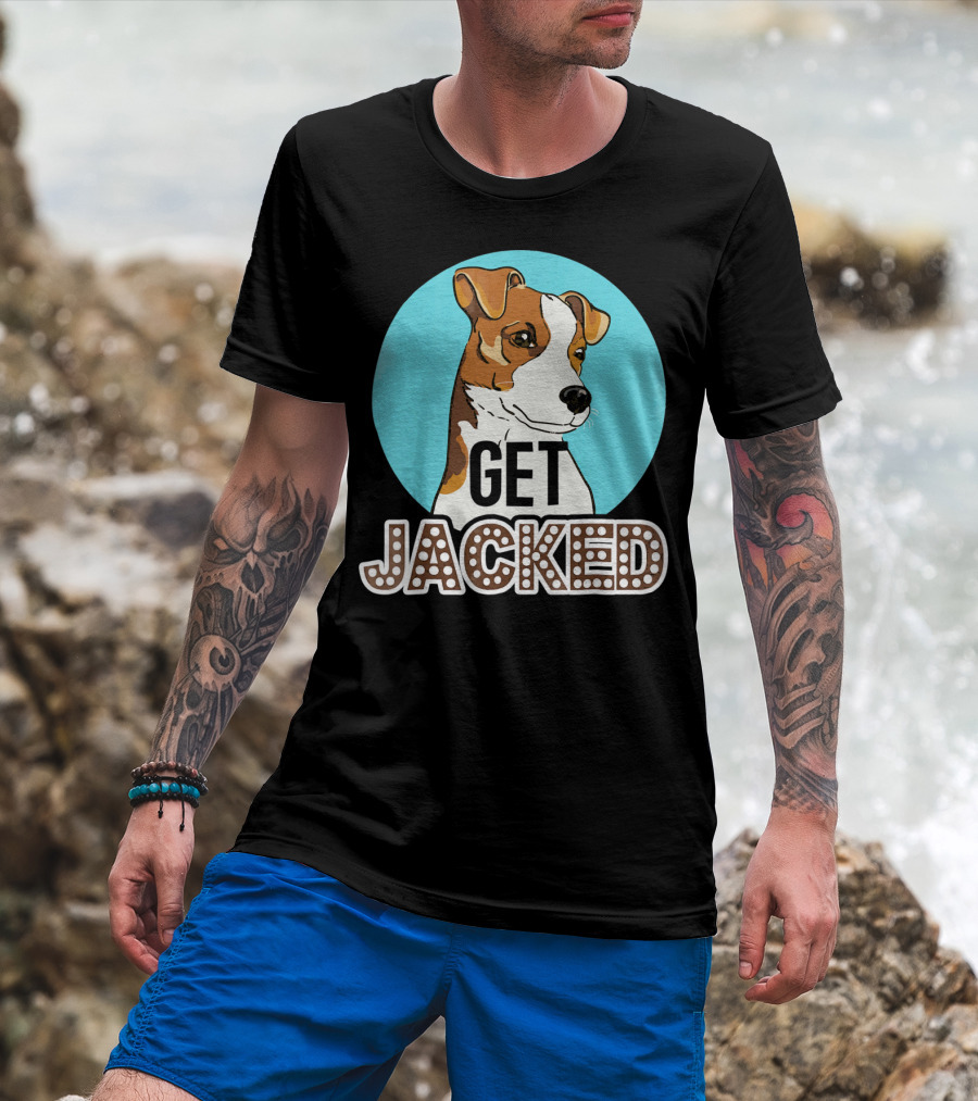 Jack Russell Terrier Get Jacked T-Shirt