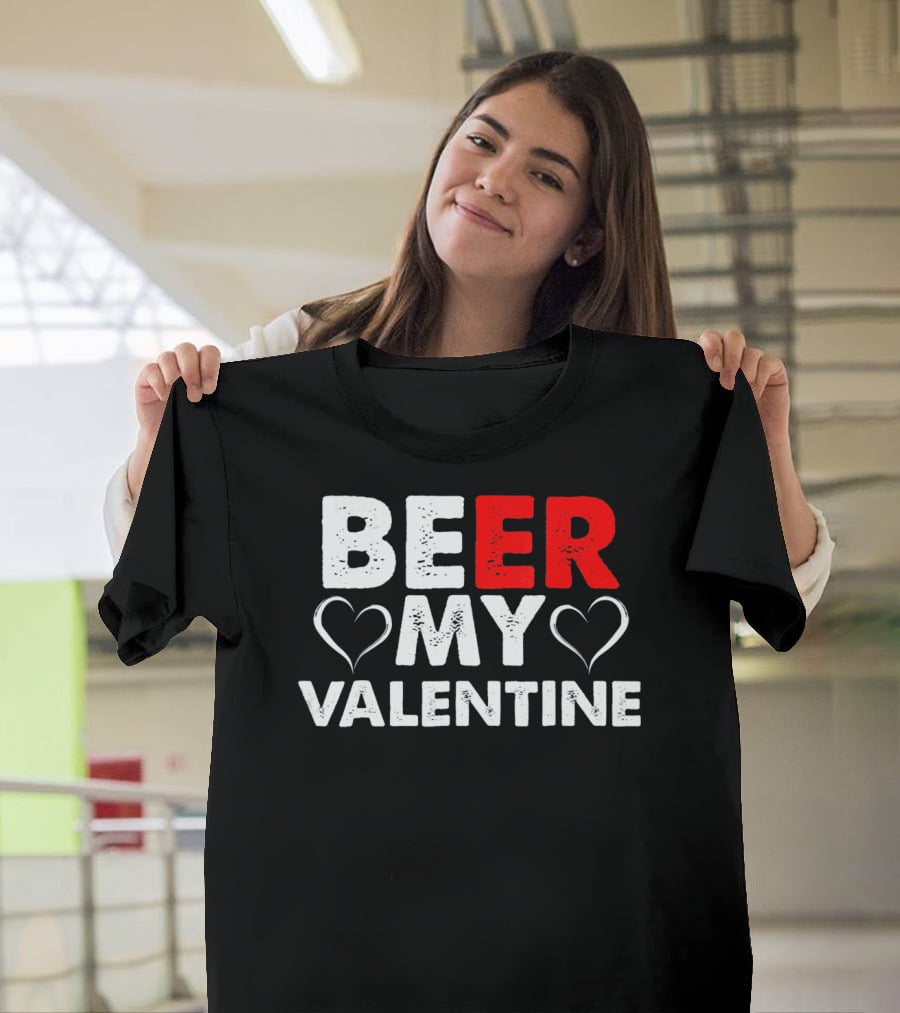 Beer My Valentine Valentine Hearts T-Shirt