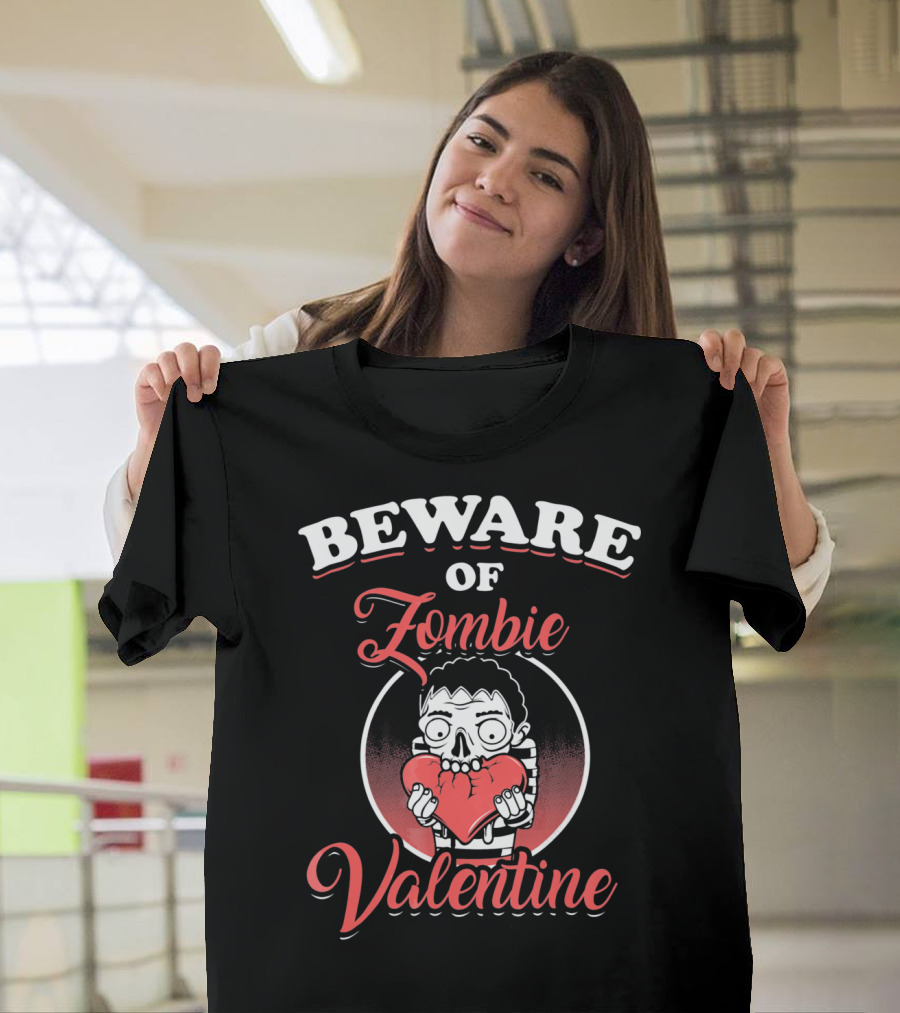 Beware Of Zombie Valentine Holding Heart Funny Horror T-Shirt