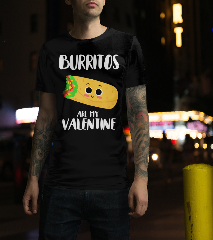 Burritos Are My Valentine Cute Kawaii Burrito Valentine's Day T-Shirt