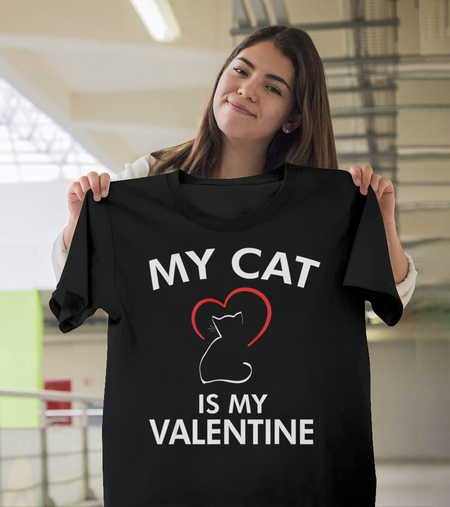 My Cat Is My Valentine Cat Valentine T-Shirt