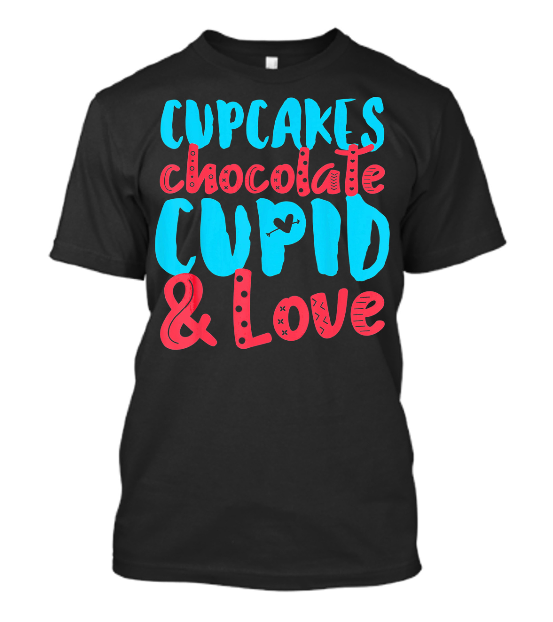 Cupcakes Chocolate Cupid And Love Valentine T-Shirt