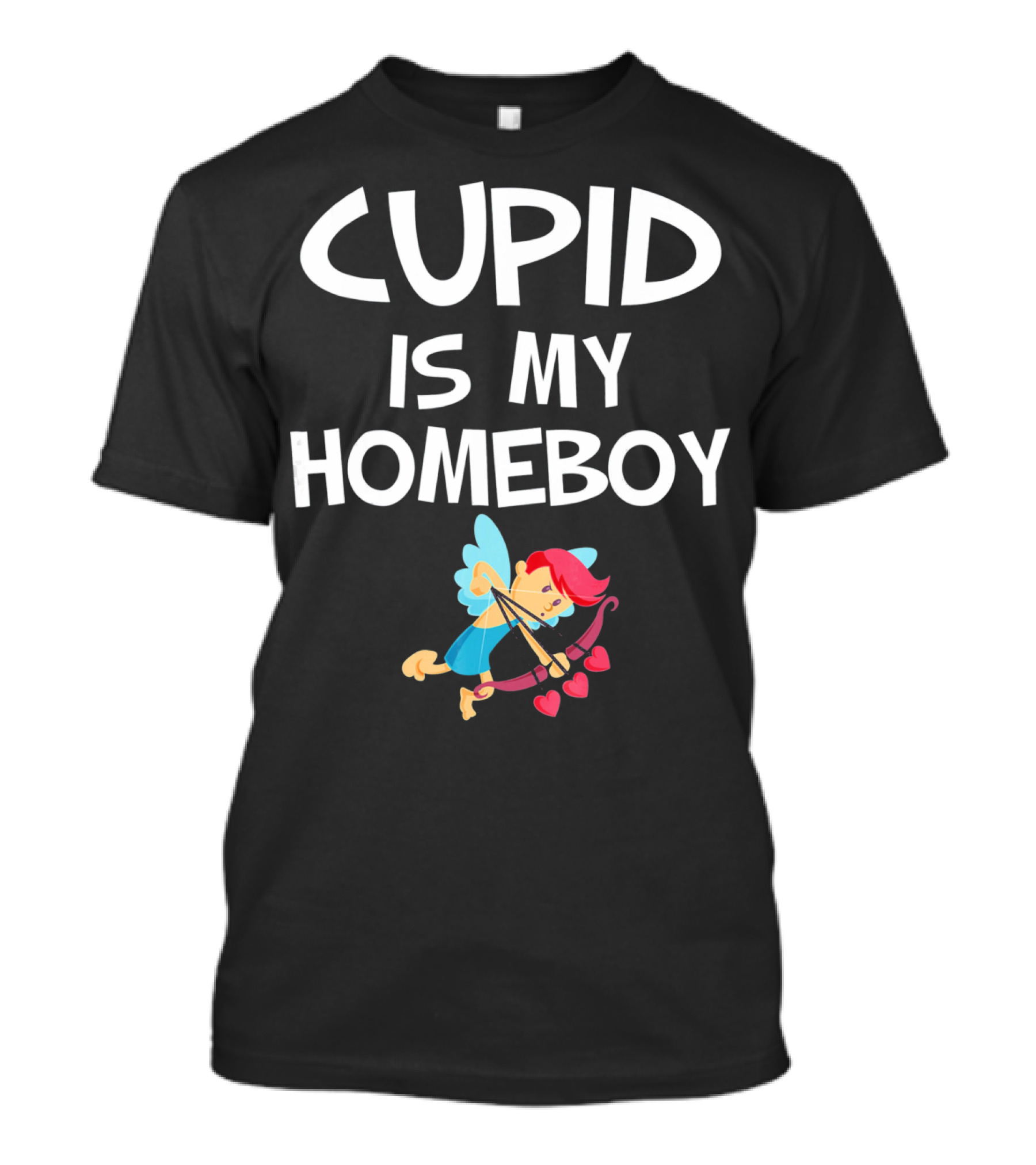 CUPID IS MY HOMEBOY Valentine's Winged Heart Arrow T-Shirt