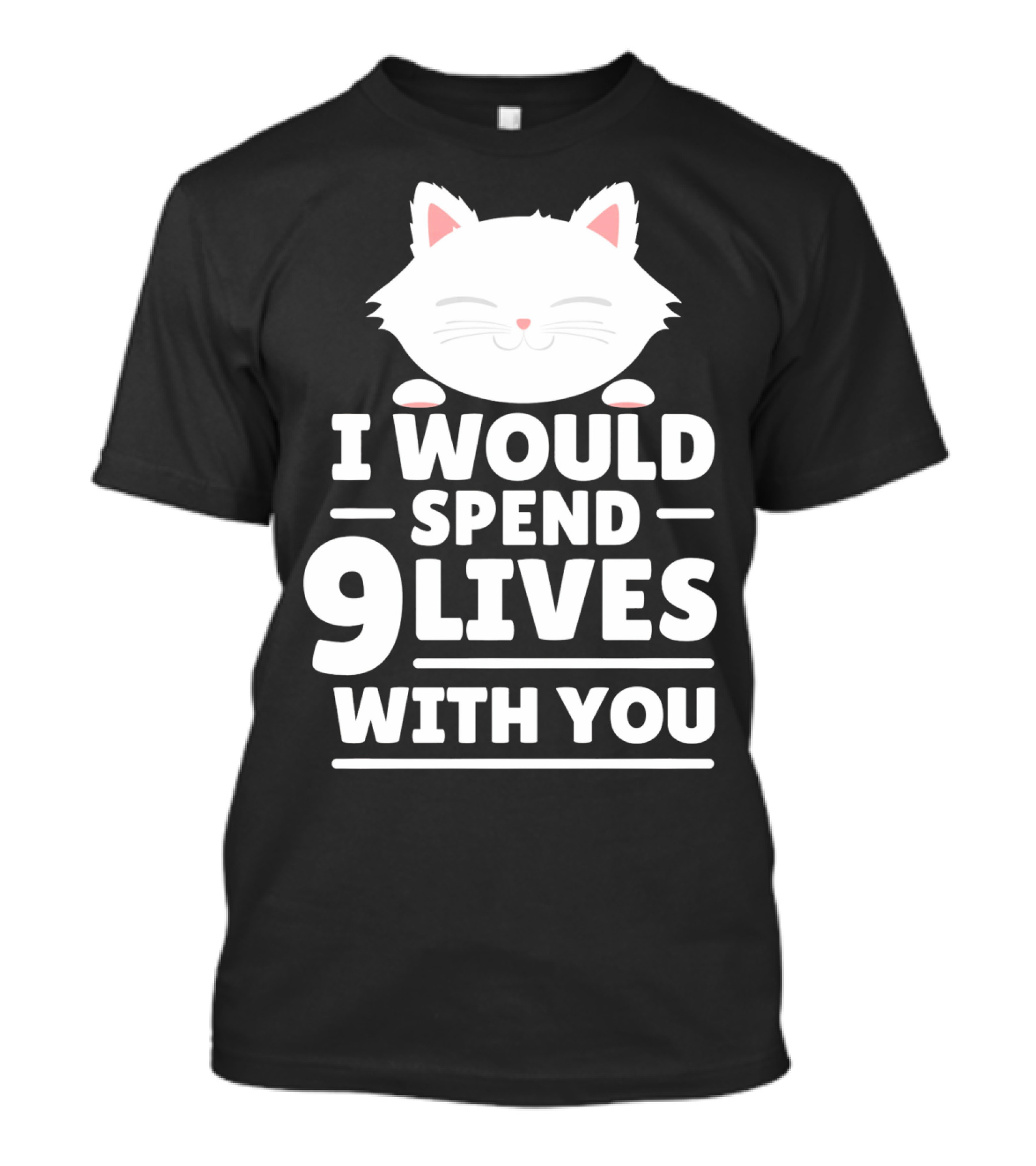 I Would Spend 9 Lives With You Cute Cat Novelty Valentines Day T-Shirt