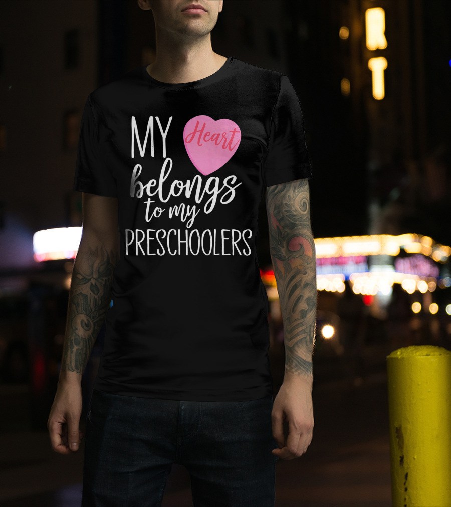 My Heart Belongs To My Preschoolers Cute Preschool Teacher T-Shirt