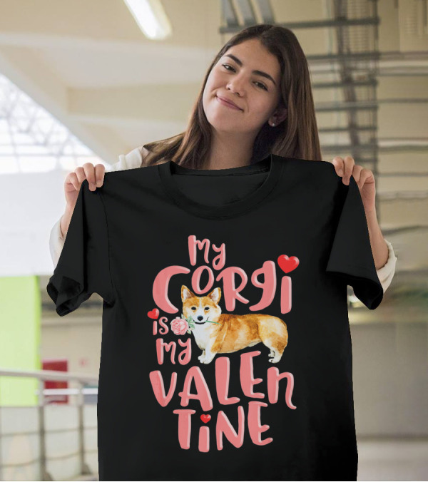 My Corgi Is My Valentine With Hearts And Rose T-Shirt