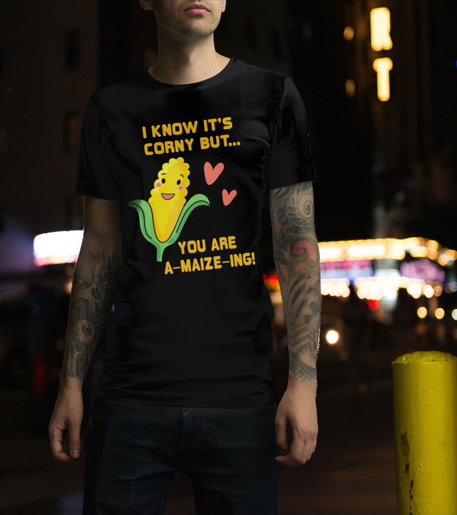 Corny Valentine's Day Funny You Are A-Maize-Ing Hearts T-Shirt