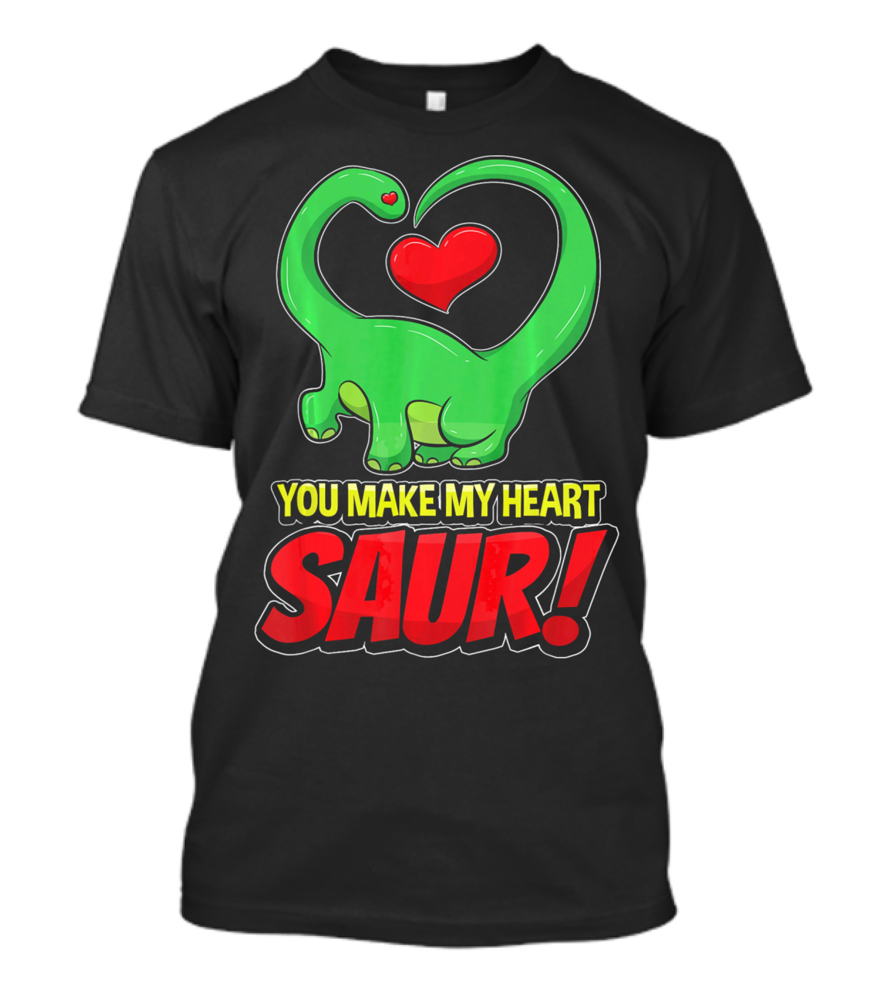 You Make My Heart SAUR Dinosaur Valentines T-Shirt
