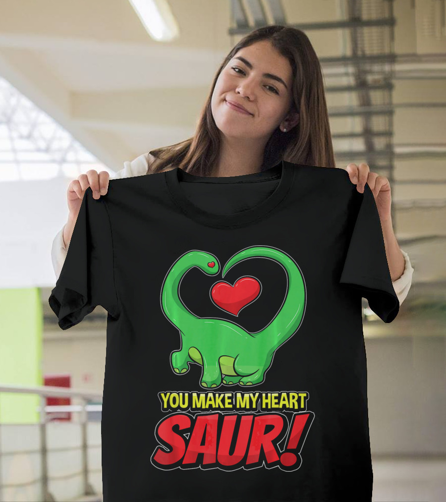 You Make My Heart SAUR Dinosaur Valentines T-Shirt