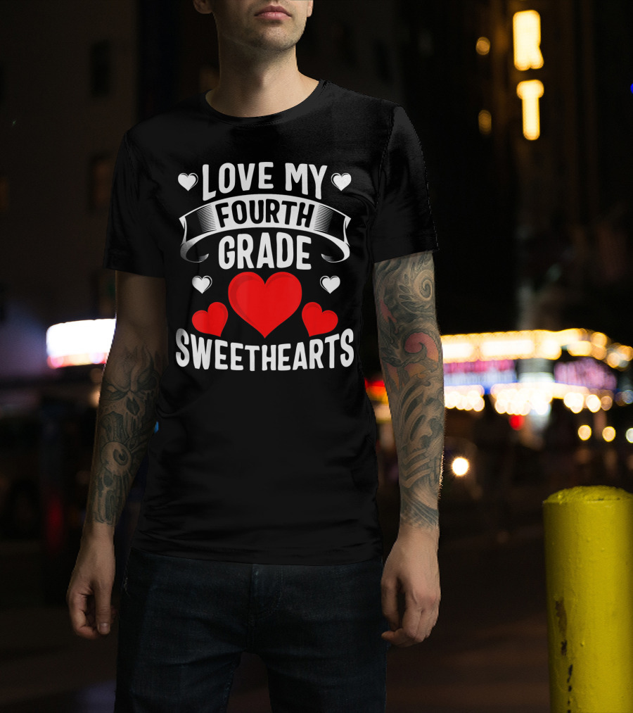 Love My Fourth Grade Sweethearts T-Shirt