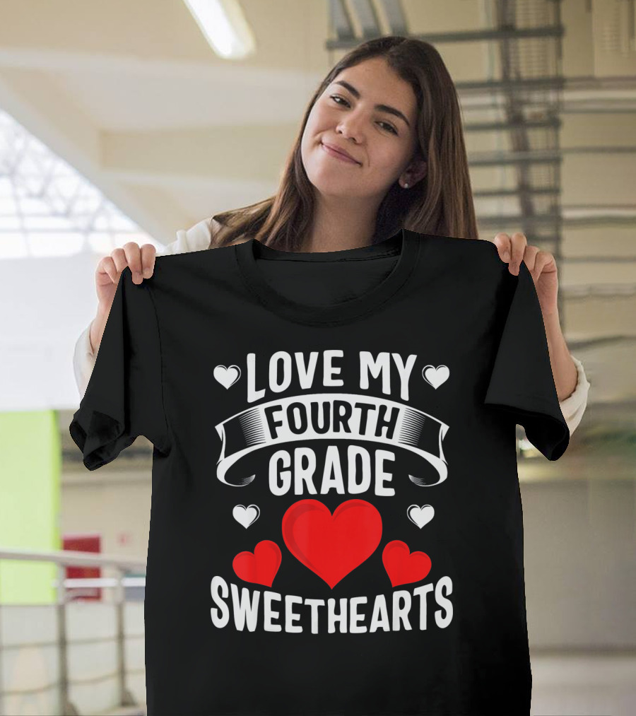 Love My Fourth Grade Sweethearts T-Shirt
