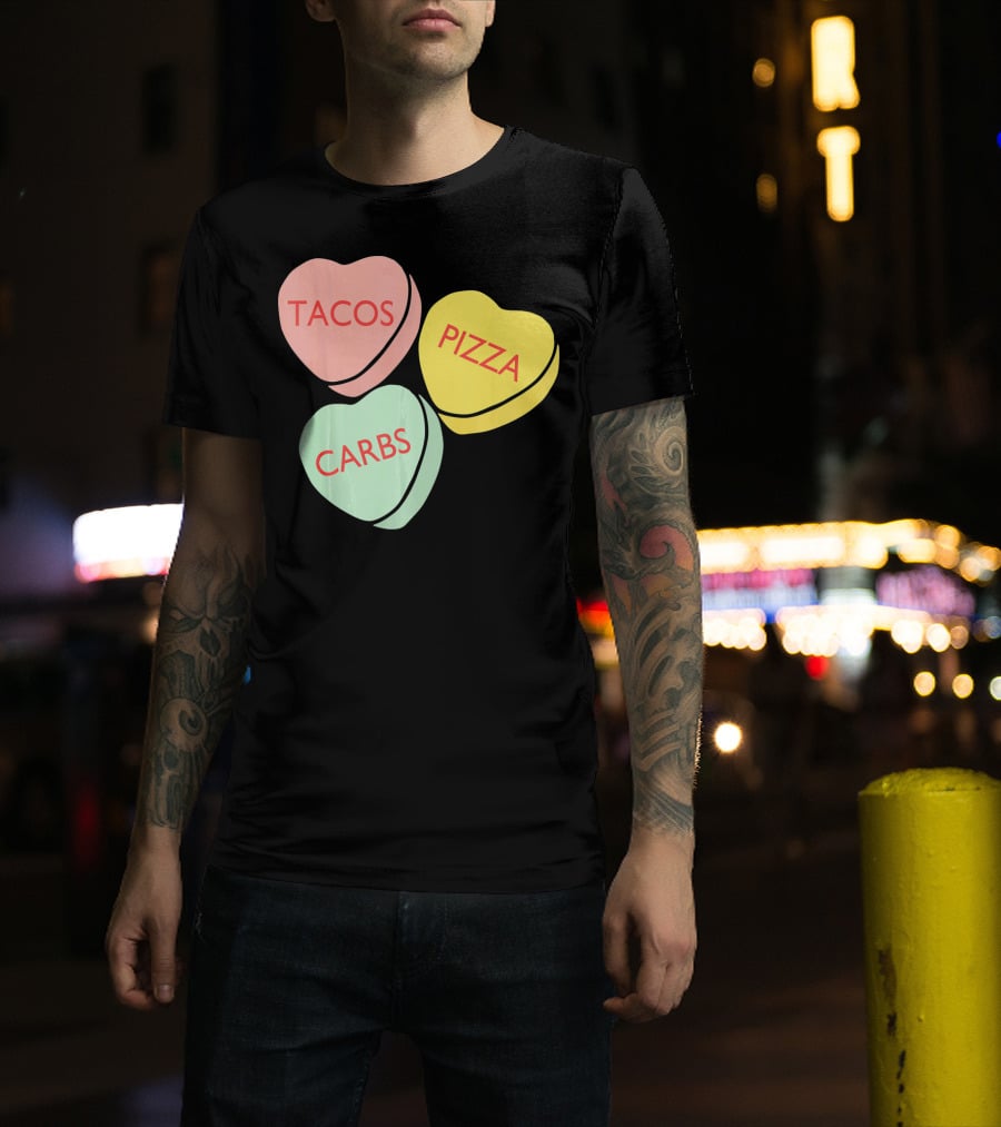 Tacos Pizza Carbs Funny Conversation Hearts For Va T-Shirt