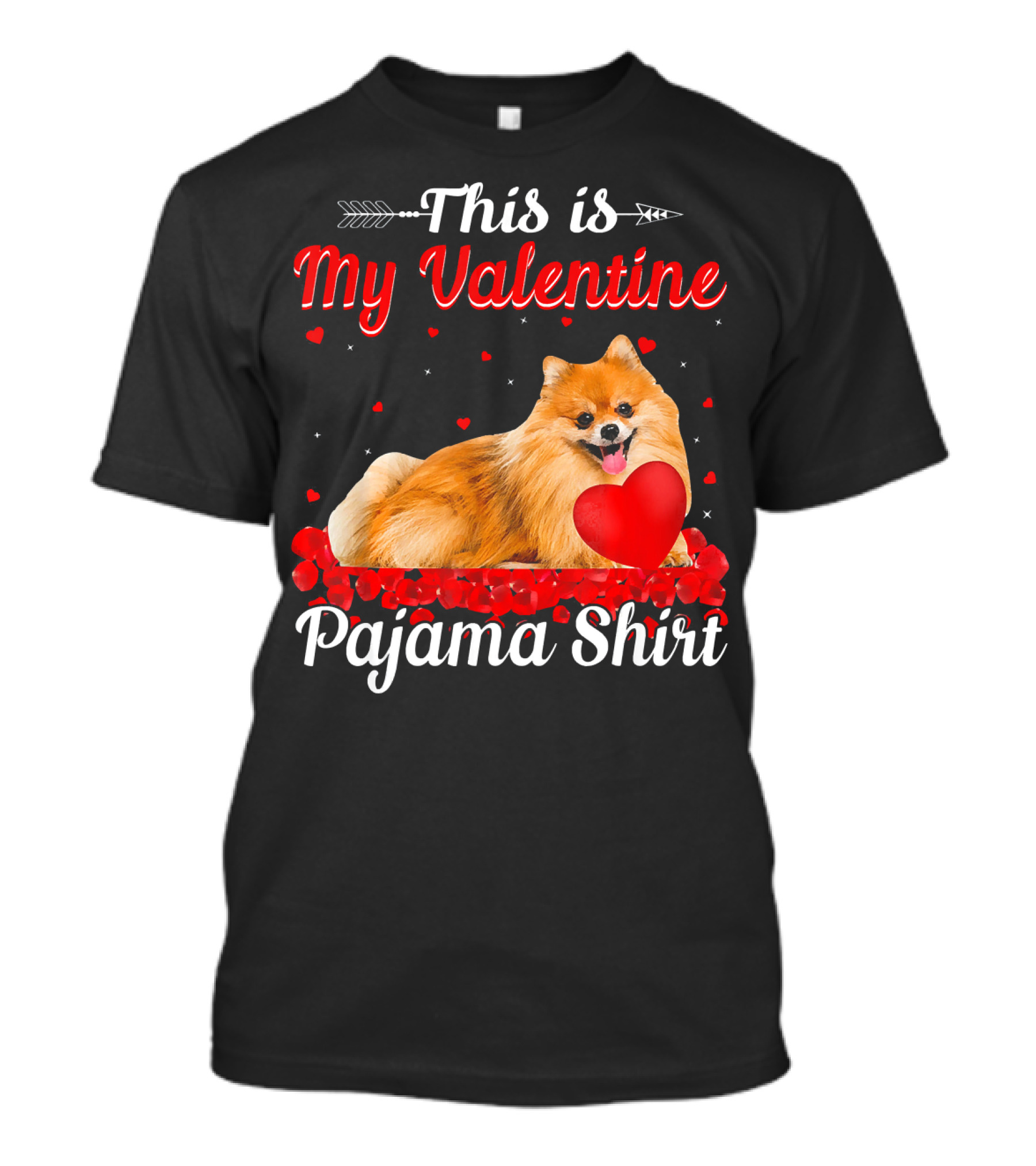 This Is My Valentine Pomeranian Pajama T-Shirt