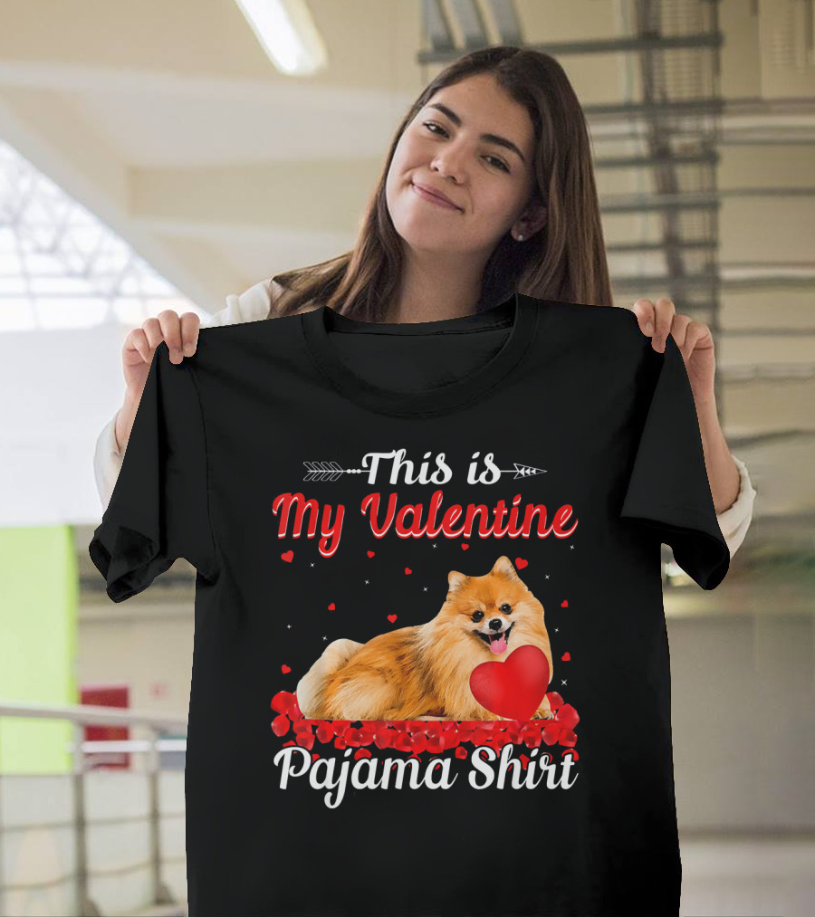 This Is My Valentine Pomeranian Pajama T-Shirt