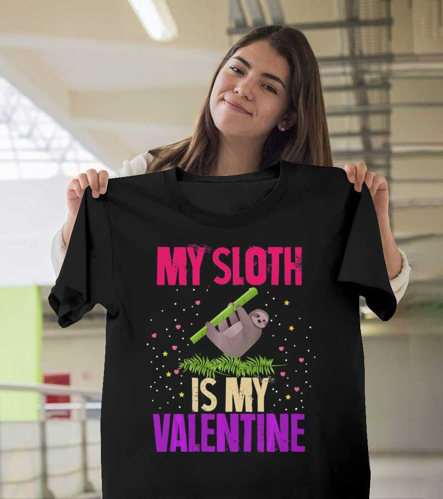 My Sloth Is My Valentine T-Shirt