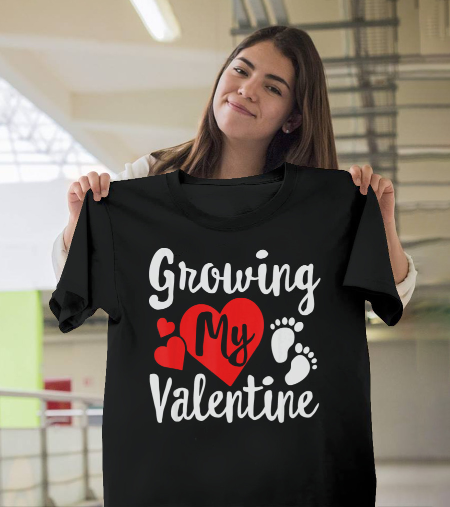 Growing My Valentine Heart Pregnancy Cute Baby Feet T-Shirt