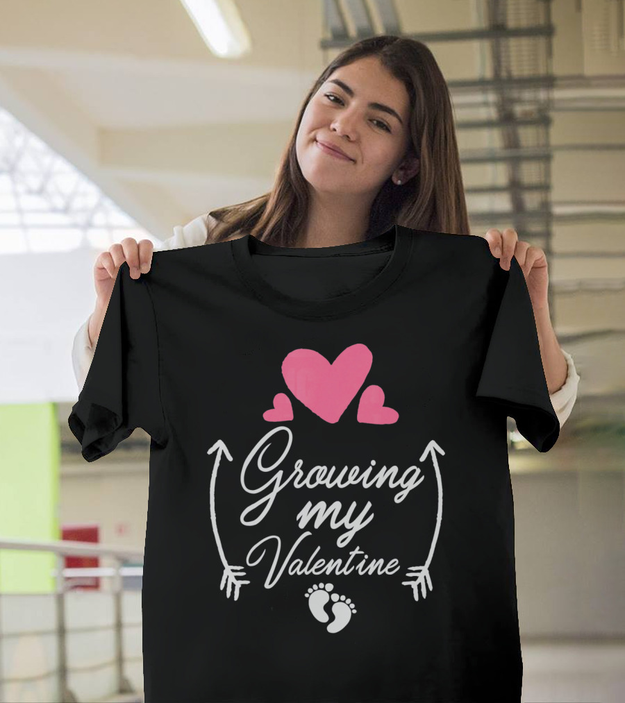Growing My Valentine Pregnancy Hearts And Baby Feet T-Shirt