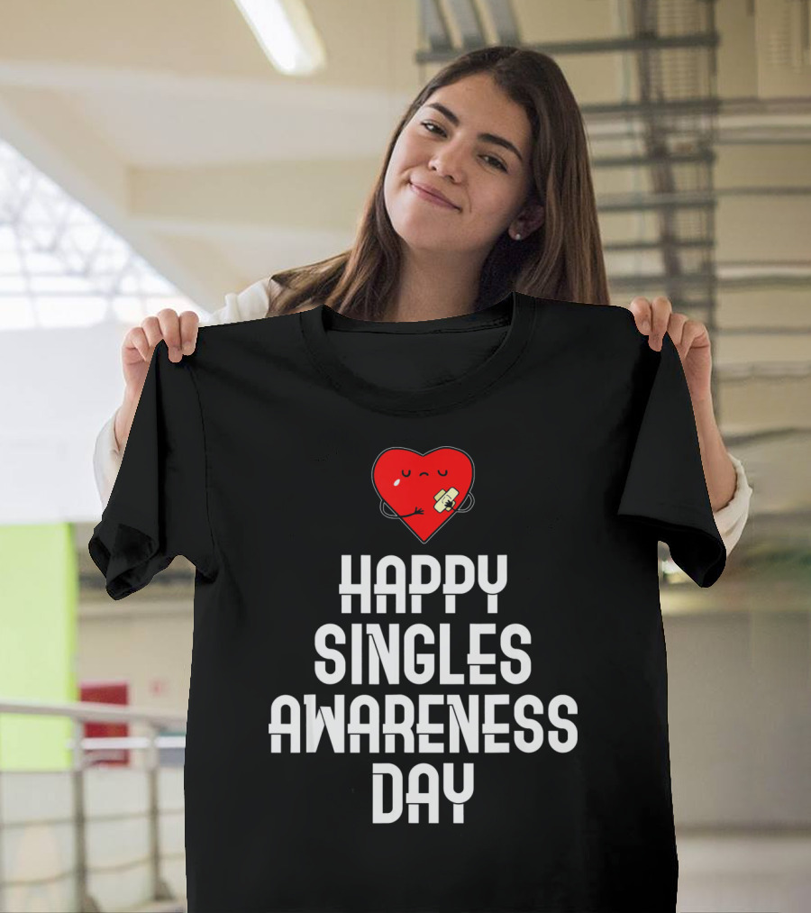 Happy Singles Awareness Day Funny Valent Heart T-Shirt